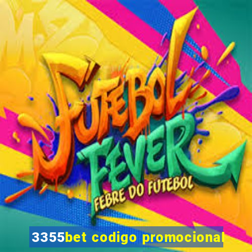 3355bet codigo promocional